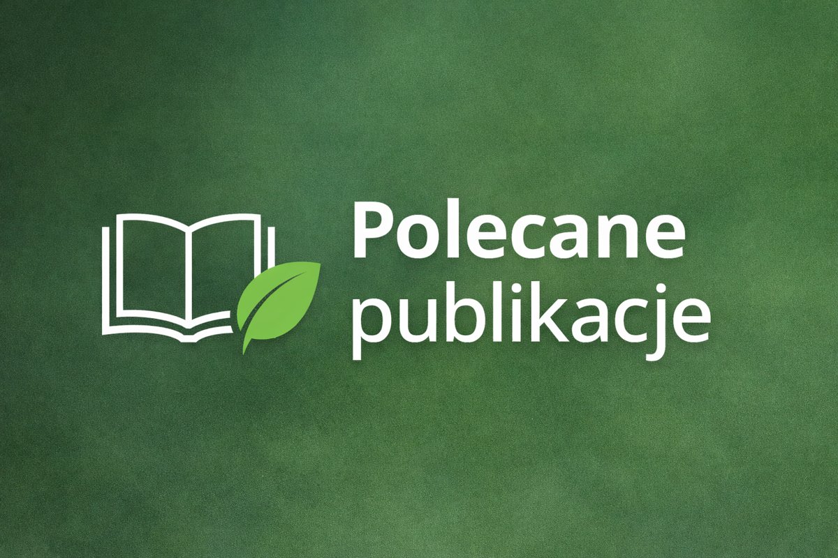 Polecane publikacje przyrodnicze – warto znać