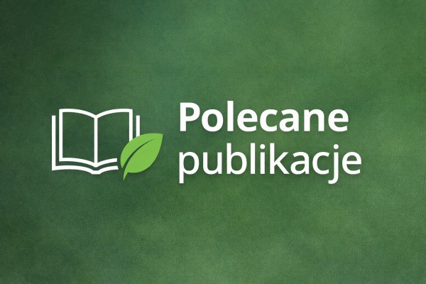 Polecane publikacje przyrodnicze – warto znać
